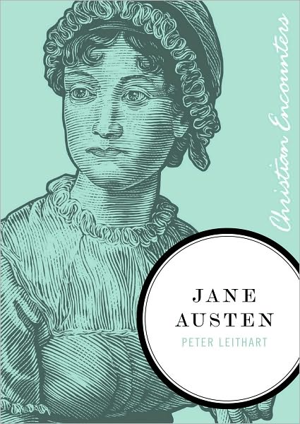 Cover for Peter Leithart · Jane Austen - Christian Encounters Series (Paperback Book) (2010)