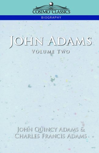 Cover for Charles Francis Adams · John Adams, Vol. 2 (Paperback Bog) (2005)