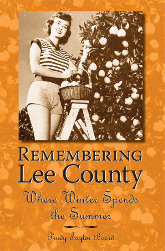 Cover for Prudy Taylor Board · Remembering Lee County; Where Winter Spends the Summer (Paperback Book) (2006)