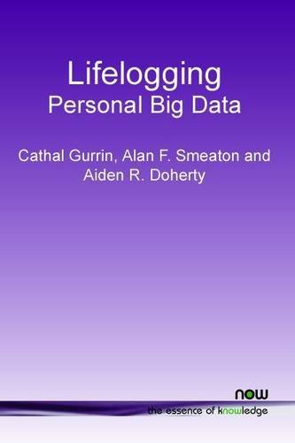 Cover for Cathal Gurrin · LifeLogging: Personal Big Data - Foundations and Trends (R) in Information Retrieval (Pocketbok) (2014)