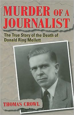 Cover for Thomas Crowl · Murder of a Journalist: The True Story of the Death of Donald Ring Mellett - True Crime History (Paperback Book) (2009)