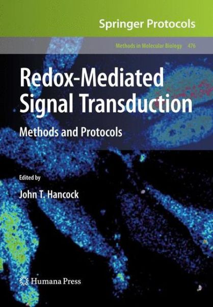 Redox-Mediated Signal Transduction: Methods and Protocols - Methods in Molecular Biology - - Books - Humana Press Inc. - 9781617378027 - January 19, 2011