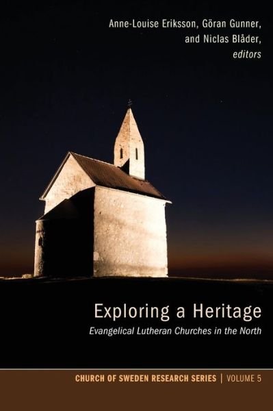 Cover for Anne-louise Eriksson · Exploring a Heritage: Evangelical Lutheran Churches in the North (Paperback Book) (2012)