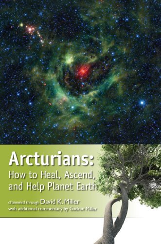 David K. Miller · Arcturians: How to Heal, Ascend, and Help Planet Earth (Pocketbok) (2013)