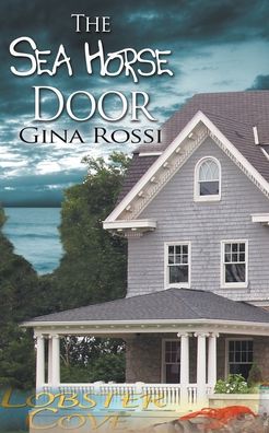 Cover for Gina Rossi · The Sea Horse Door (Paperback Book) (2015)