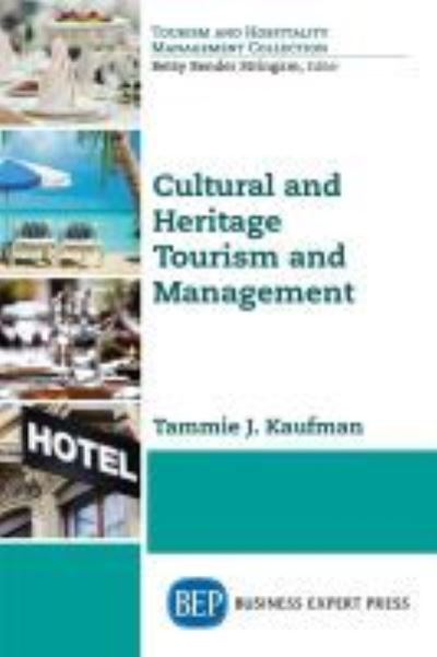 Cover for Tammie J. Kaufman · Cultural and Heritage Tourism and Management (Paperback Book) (2018)