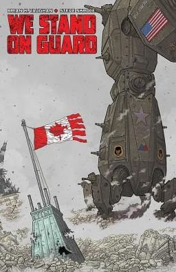 Cover for Brian K Vaughan · We Stand on Guard Deluxe Edition (Hardcover Book) [De Luxe edition] (2016)