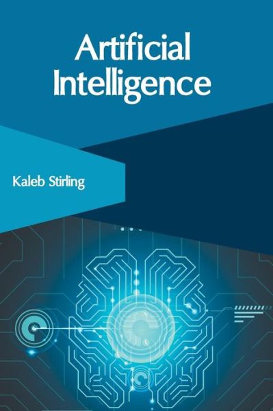 Cover for Kaleb Stirling · Artificial Intelligence (Hardcover Book) (2019)