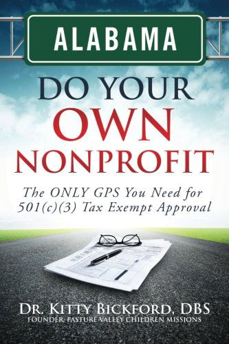 Cover for Dr. Kitty Bickford · Alabama Do Your Own Nonprofit: the Only Gps You Need for 501c3 Tax Exempt Status (Volume 1) (Paperback Book) (2014)