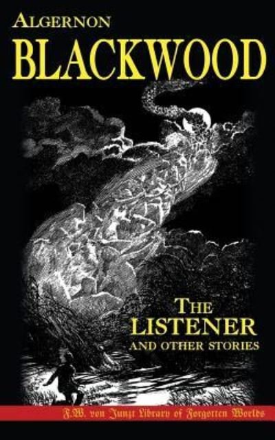 Cover for Algernon Blackwood Cbe · The Listener and Other Stories (Paperback Book) (2016)