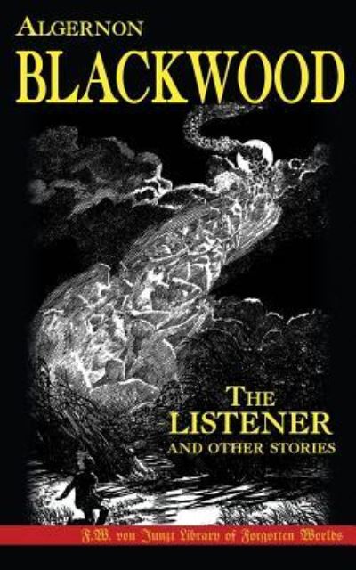 Cover for Algernon Blackwood Cbe · The Listener and Other Stories (Pocketbok) (2016)