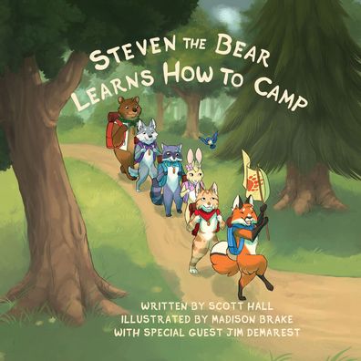 Steven the Bear Learns How to Camp - Scott Hall - Books - Morgan James Publishing llc - 9781636980027 - April 6, 2023