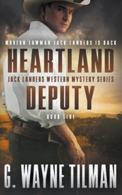 Cover for G. Wayne Tilman · Heartland Deputy (Paperback Book) (2022)