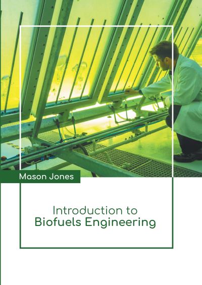 Cover for Mason Jones · Introduction to Biofuels Engineering (Buch) (2022)