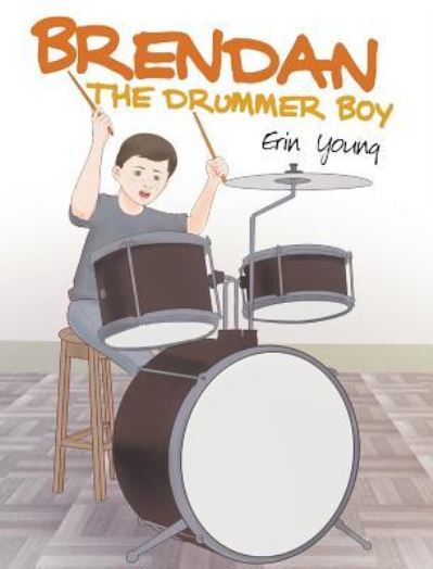 Cover for Erin Young · Brendan the Drummer Boy (Hardcover Book) (2019)