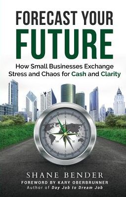 Forecast Your Future - Shane Bender - Books - Author Academy Elite - 9781640853027 - September 25, 2018