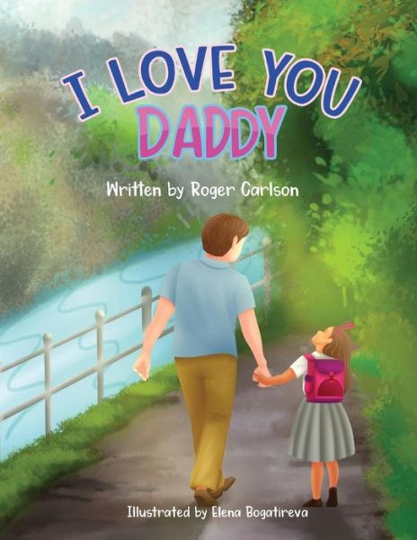 Cover for Roger Carlson · I love you Daddy (Paperback Book) (2019)