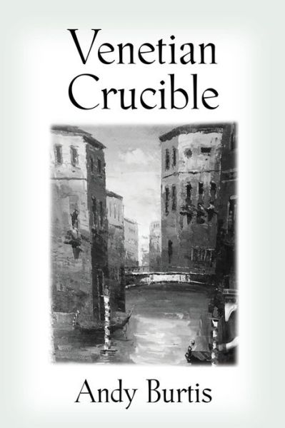 Cover for Andy Burtis · Venetian Crucible (Paperback Book) (2020)