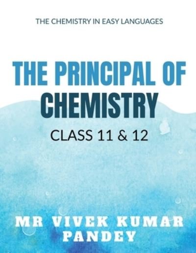 Principal of Chemistry - Vivek - Libros - Notion Press - 9781647838027 - 7 de enero de 2020