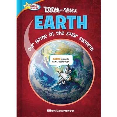 Cover for Ellen Lawrence · School &amp; Library Active Minds Zoom Into Space Earth (Hardcover Book) (2022)