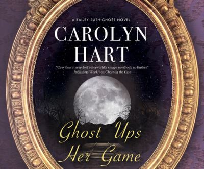 Cover for Carolyn Hart · Ghost Ups Her Game (CD) (2020)