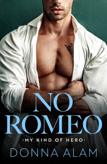 Donna Alam · No Romeo - My Kind of Hero (Paperback Book) (2024)