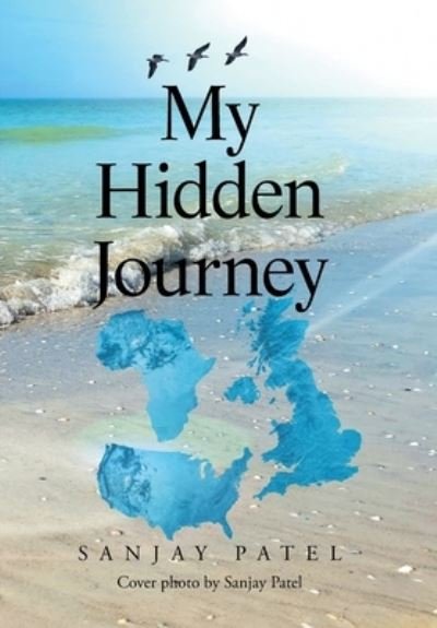Cover for Sanjay Patel · My Hidden Journey (Hardcover Book) (2021)