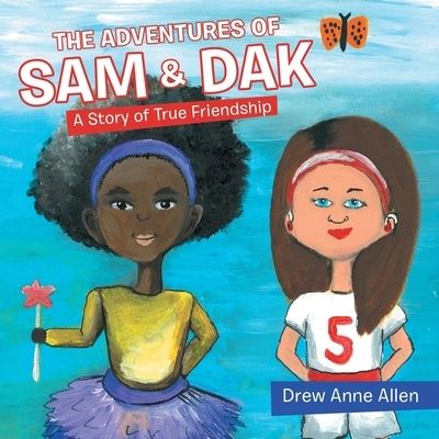 Cover for Drew Anne Allen · Adventures of Sam and Dak (Book) (2022)