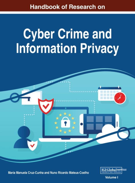 Cover for Maria Manuela Cruz-Cunha · Handbook of Research on Cyber Crime and Information Privacy, VOL 1 (N/A) (2020)