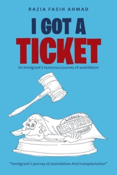 Cover for Razia Fasih Ahmad · I Got a Ticket (Paperback Book) (2021)