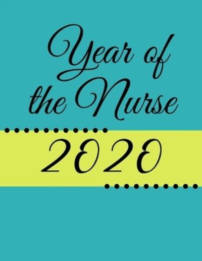 Cover for Guava Jelly Planners · Year of the Nurse 2020 (Paperback Book) (2019)