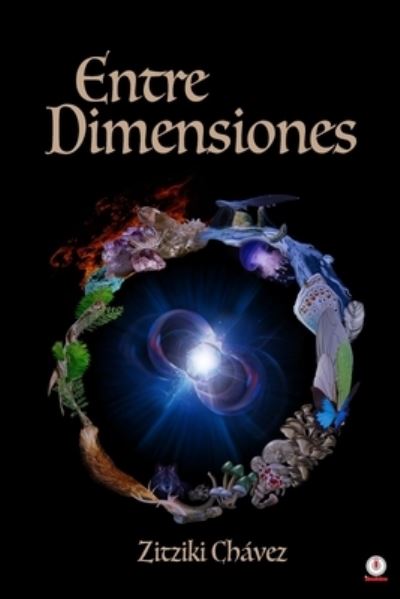Cover for Zitziki Chávez · Entre Dimensiones (Book) (2022)