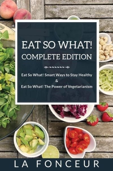 Cover for La Fonceur · Eat So What! Complete Edition (Pocketbok) (2024)
