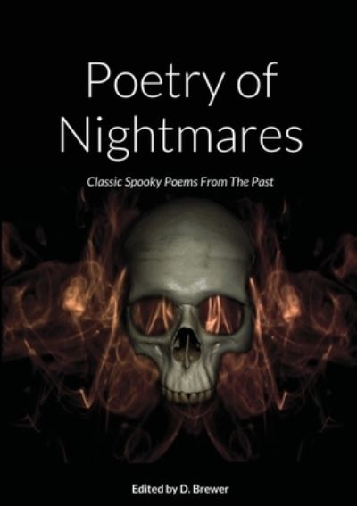 Cover for D Brewer · Poetry of Nightmares, Classic Spooky Poems From the Past (Paperback Book) (2020)