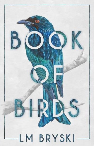 Cover for L M Bryski · Book of Birds (Paperback Book) (2018)