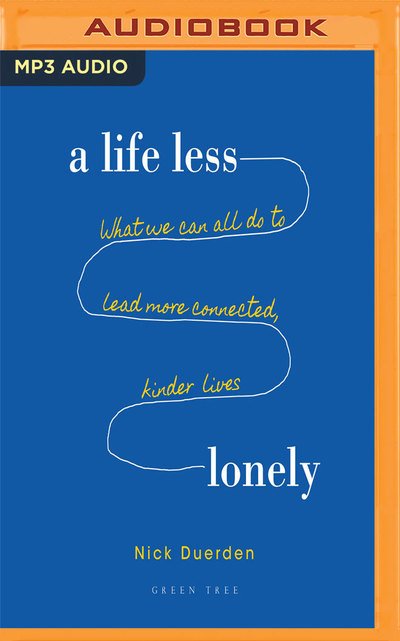 Cover for Nick Duerden · Life Less Lonely a (Audiobook (CD)) (2019)