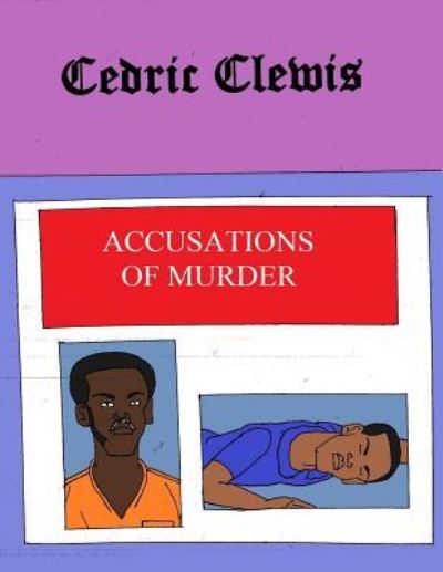 Cover for Cedric Antwan Clewis · Accusations Of Murder (Paperback Book) (2018)