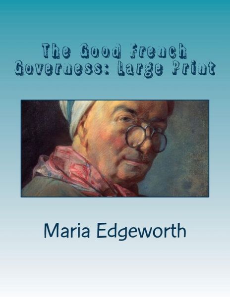 Cover for Maria Edgeworth · The Good French Governess (Paperback Book) (2018)