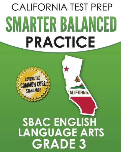 Cover for C Hawas · CALIFORNIA TEST PREP Smarter Balanced Practice SBAC English Language Arts Grade 3 (Paperback Book) (2018)