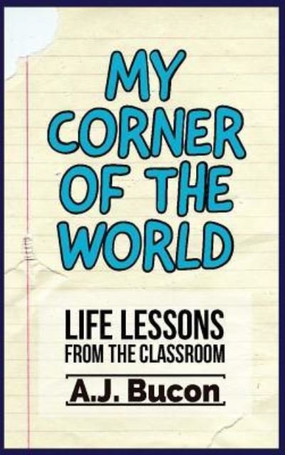 Cover for Aj Bucon · My Corner of the World (Gebundenes Buch) (2018)