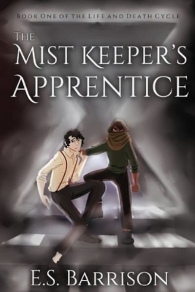 Cover for E S Barrison · The Mist Keeper's Apprentice (Paperback Bog) (2020)