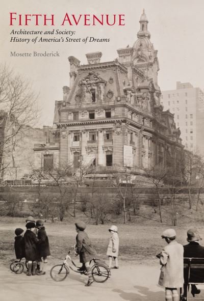 Cover for Mosette Broderick · Fifth Avenue: Architecture and Society: History of America's  Street of Dreams (Hardcover Book) (2024)