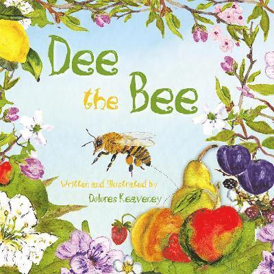 Cover for Dolores Keaveney · Dee the Bee (Paperback Book) (2024)