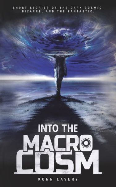 Cover for Konn Lavery · Into the Macrocosm (Paperback Book) (2021)