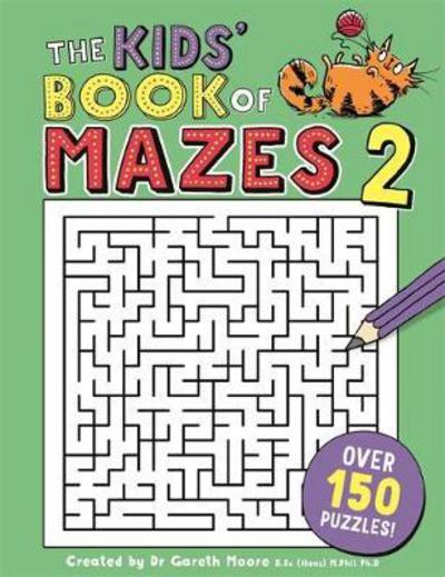 The Kids' Book of Mazes 2 - Buster Puzzle Books - Gareth Moore - Bøker - Michael O'Mara Books Ltd - 9781780555027 - 8. juni 2017