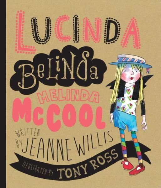 Cover for Jeanne Willis · Lucinda Belinda Melinda McCool (Hardcover bog) (2016)