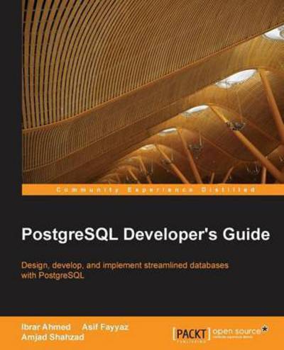 Cover for Ibrar Ahmed · PostgreSQL Developer's Guide (Paperback Book) (2015)