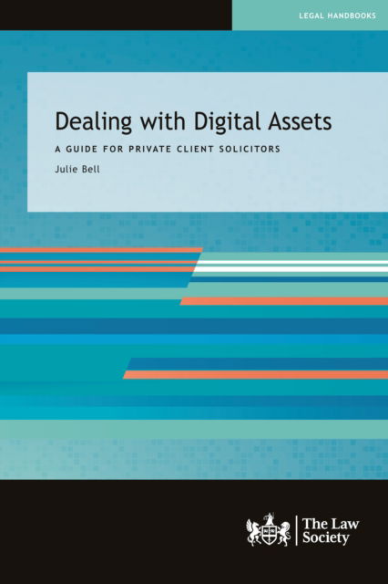 Cover for Julie Bell · Dealing with Digital Assets: A Guide for Private Client Solicitors (Paperback Book) (2021)