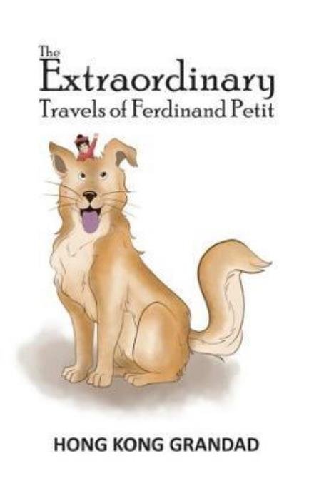 Cover for Hong Kong · The Extraordinary Travels of Ferdinand Petit (Paperback Book) (2017)