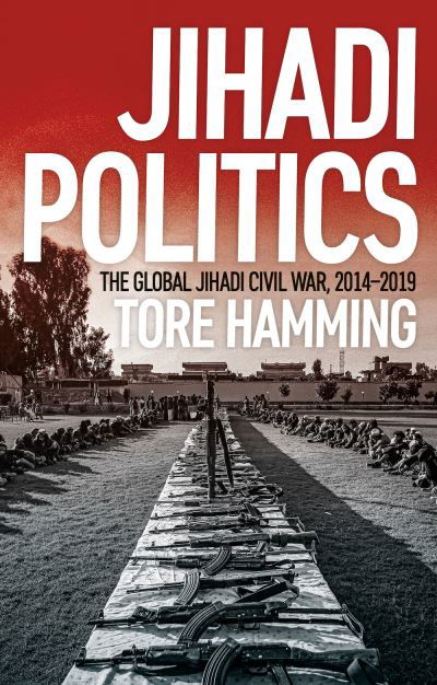 Cover for Tore Hamming · Jihadi Politics: The Global Jihadi Civil War, 2014–2019 (Hardcover Book) (2022)